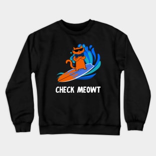 Check Meowt Crewneck Sweatshirt